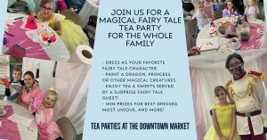 Fairy Tale Family Tea Party @ Downtown Market